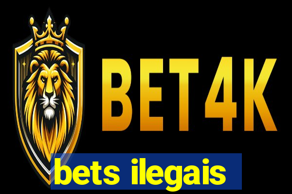 bets ilegais